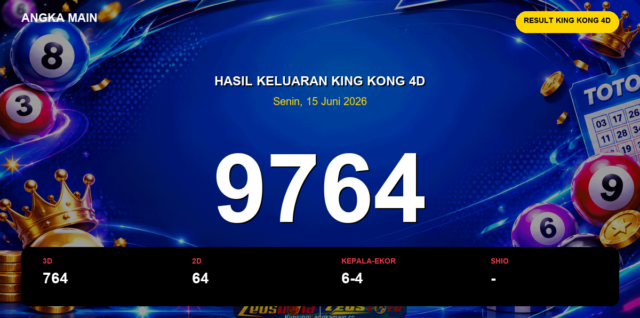 Result King Kong 4D hari ini 15 Juni 2026 angka 9764